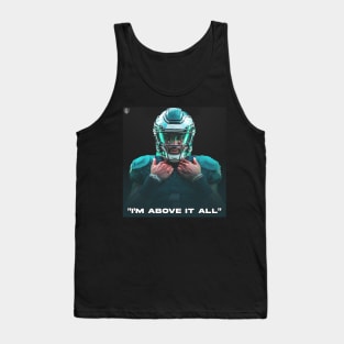 I'M ABOVE IT ALL" Tank Top